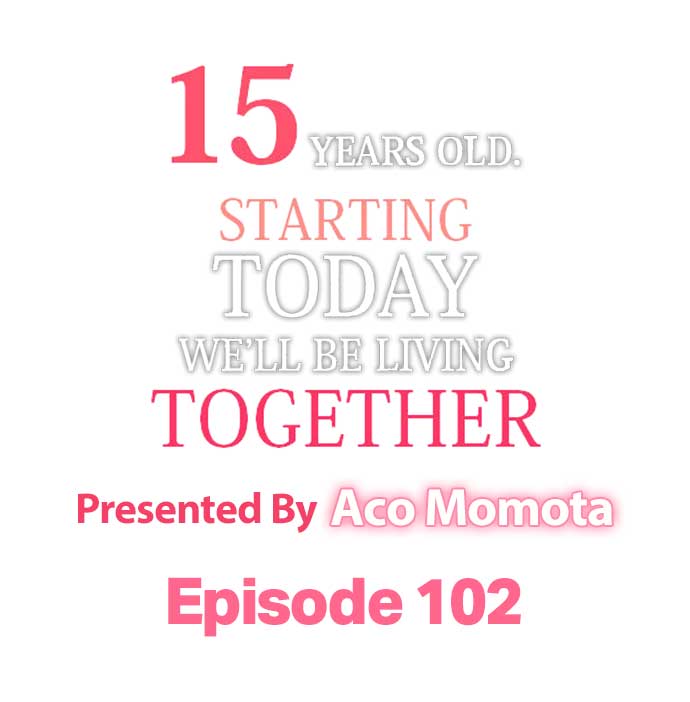 15 Years Old Starting Today Well Be Living Together page 1