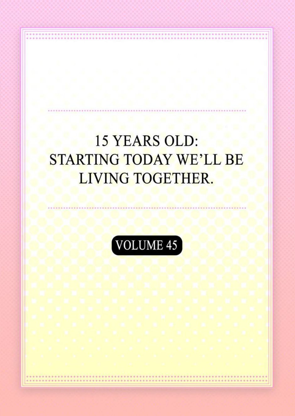 15 Years Old Starting Today Well Be Living Together page 2
