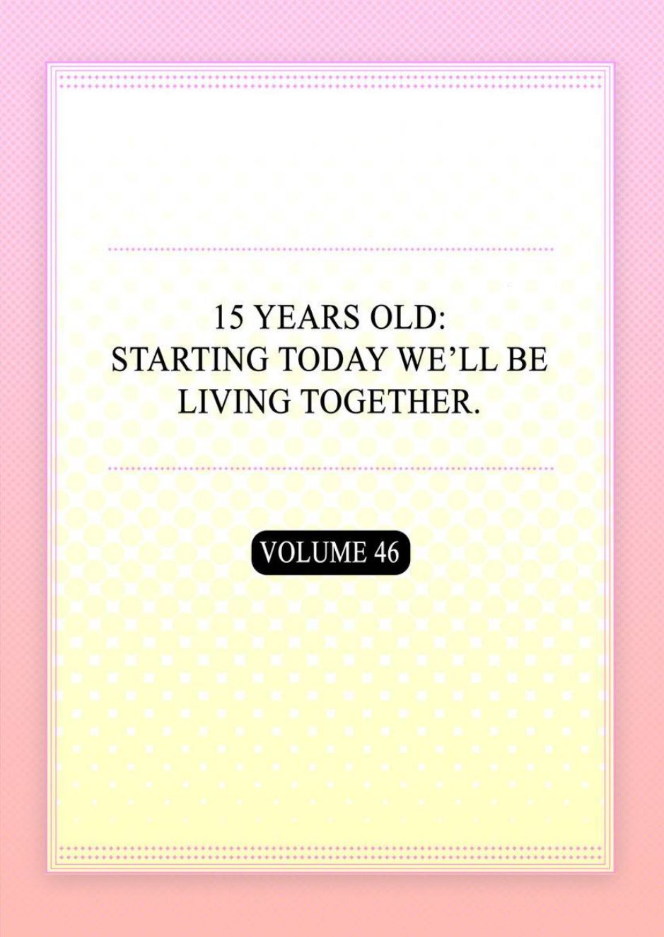 15 Years Old Starting Today Well Be Living Together page 2