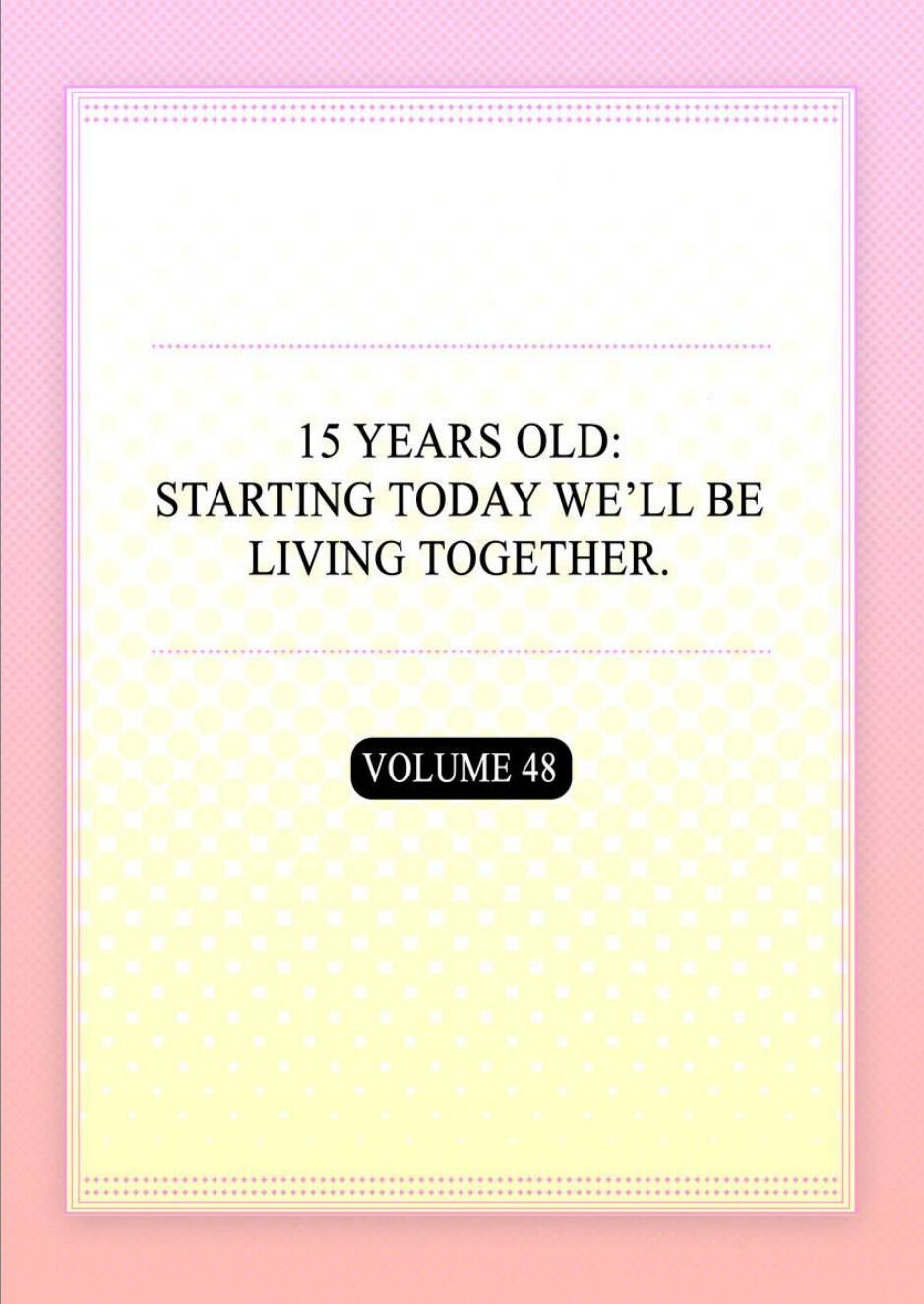 15 Years Old Starting Today Well Be Living Together page 2