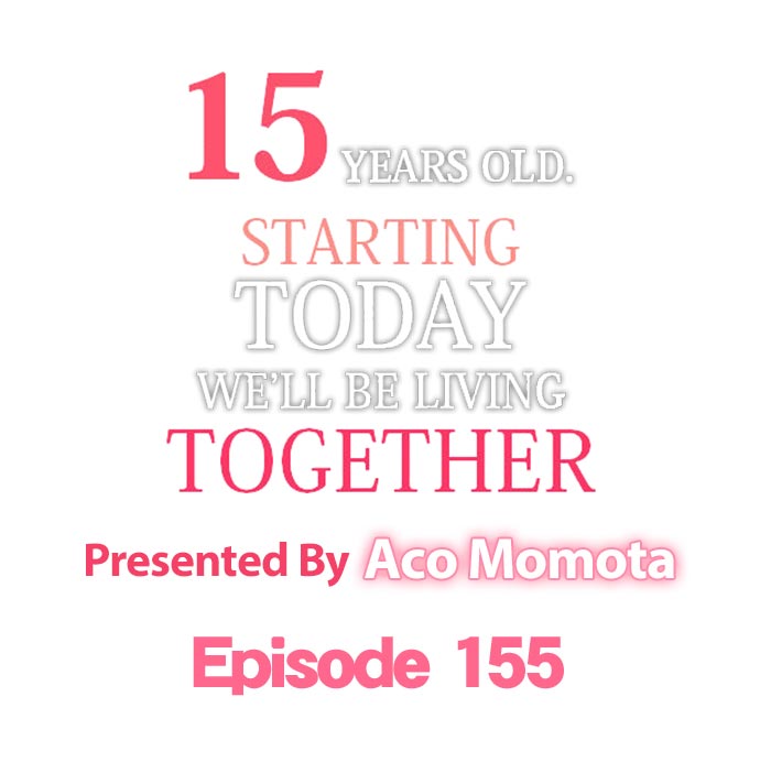 15 Years Old Starting Today Well Be Living Together page 1