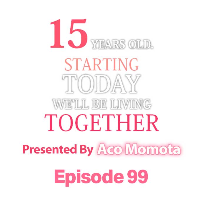 15 Years Old Starting Today Well Be Living Together page 1