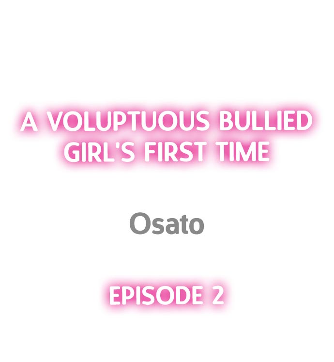 A Voluptuous Bullied Girl’s First Time page 1