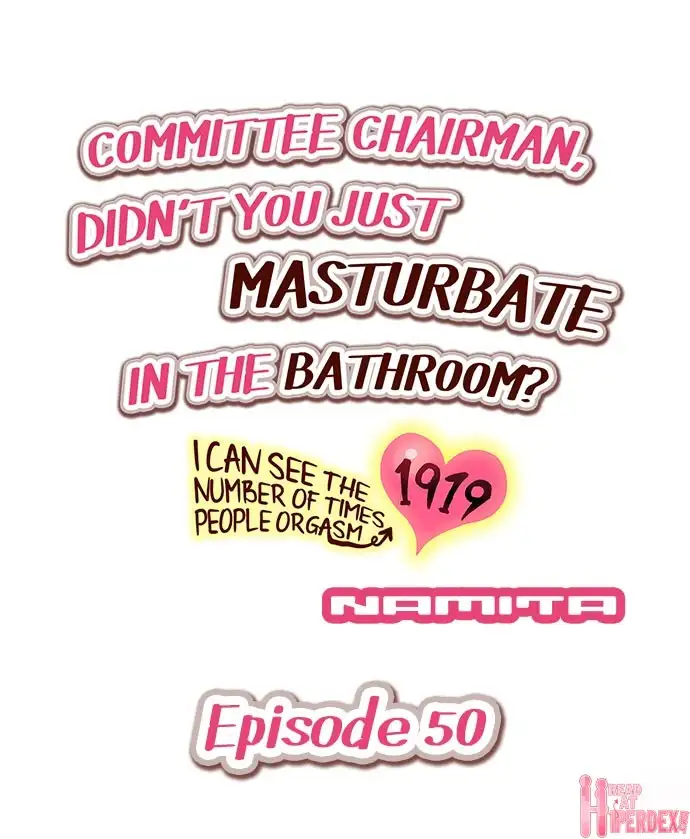 Committee Chairman, Didn’t You Just Masturbate In the Bathroom? I Can See the Number of Times People Orgasm page 1