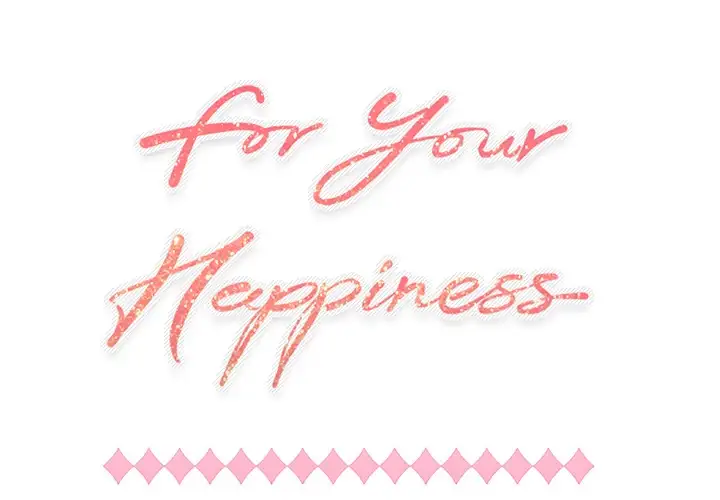 For Your Happiness page 1