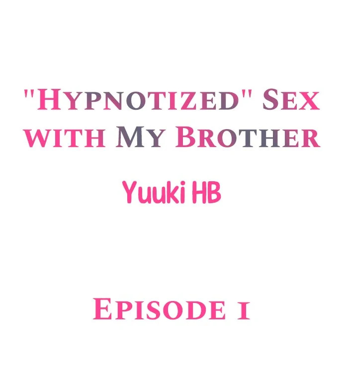 “Hypnotized” Sex with My Brother page 1